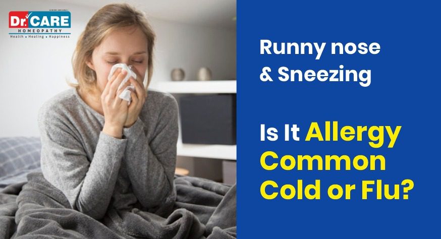 Runny nose and Sneezing – Is It Allergy, Common Cold Or Flu?
