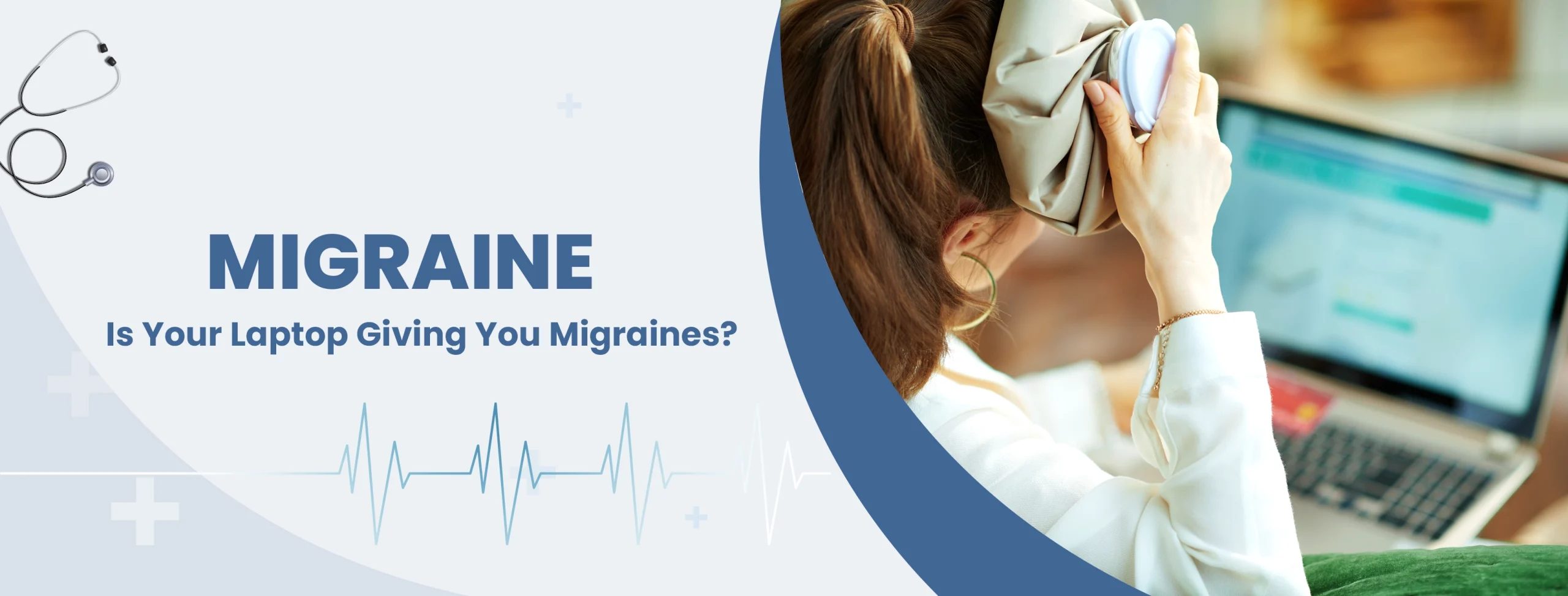 Is Your Laptop Giving You Migraines?