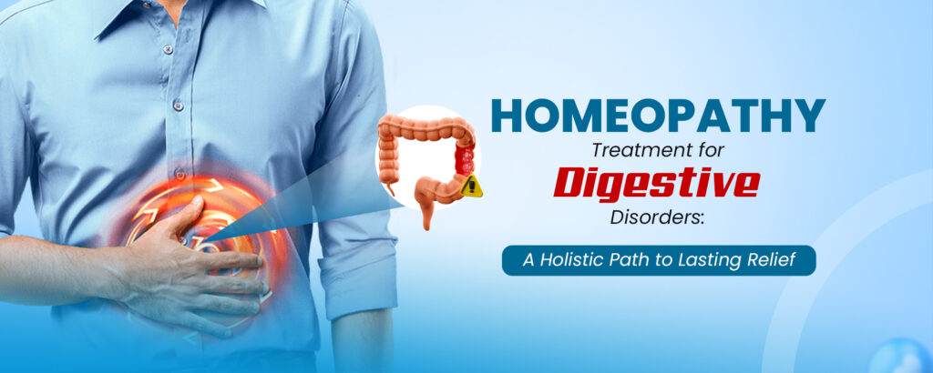 Homeopathy Treatment for Digestive Disorders